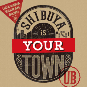 Shibuya is your town